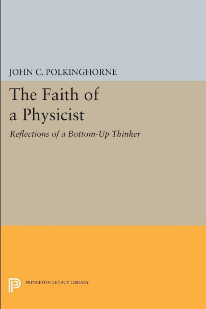 The Faith of a Physicist: Reflections of a Bottom-Up Thinker